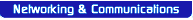 Networking & Commnunications
