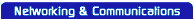 Networking & Commnunications